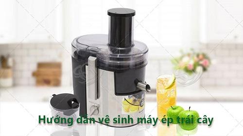 cách vệ sinh máy ép trái cây