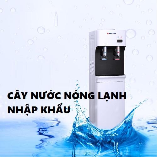 cây nước nóng lạnh nhập khẩu