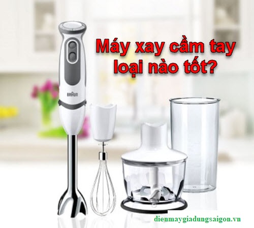 máy xay sinh tố cầm tay loại nào tốt