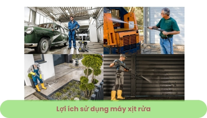 Lợi ích sử dụng máy xịt rửa